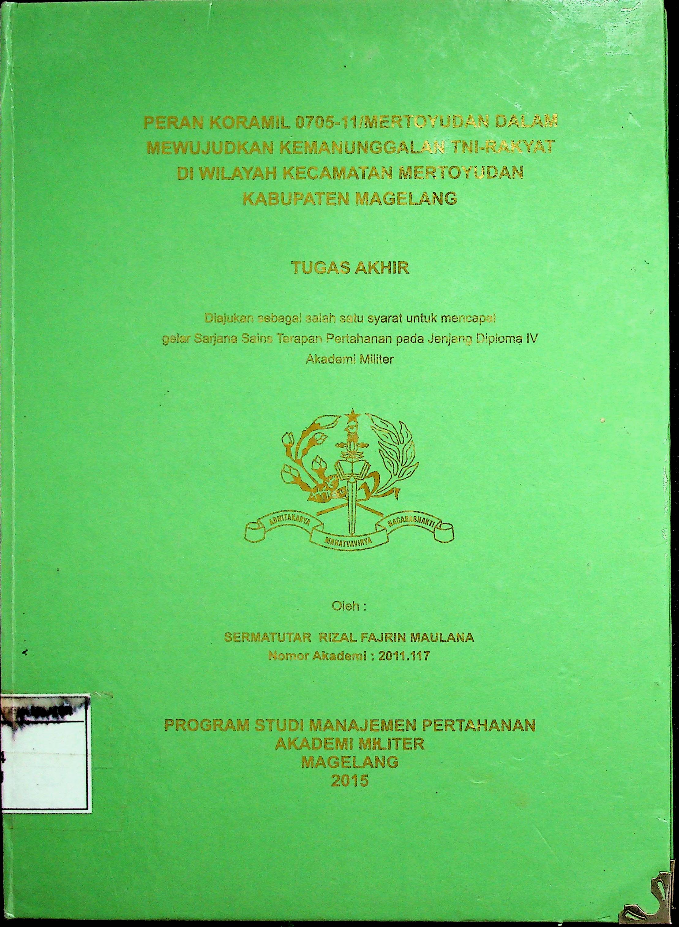 PERAN KORAMIL 0705-11/MERTOYUDAN DALAM MEWUJUDKAN KEMANUNGGALAN TNI-RAKYAT DI WILAYAH KECAMATAN MERTOYUDAN KABUPATEN MAGELANG
